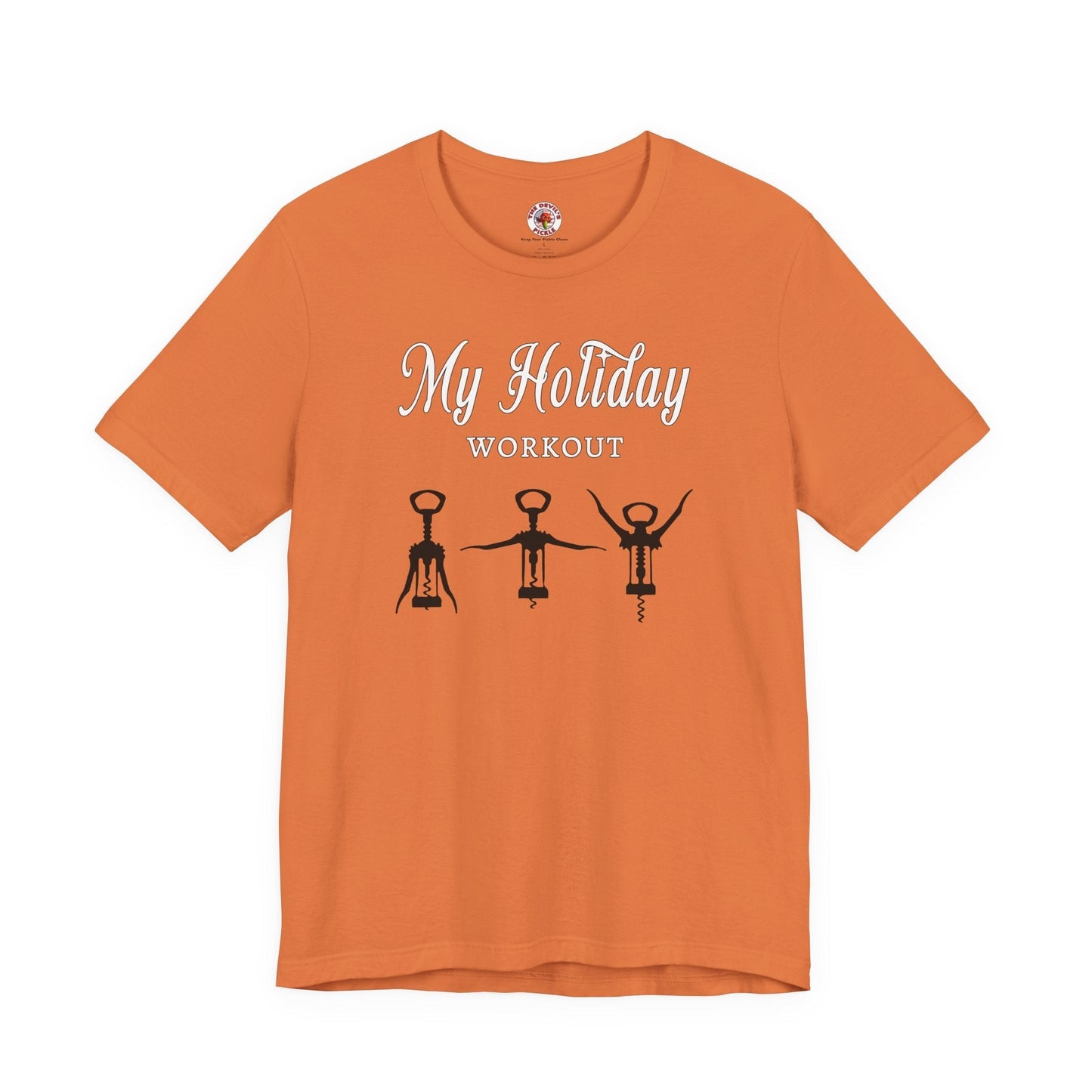 My Holiday Workout T-Shirt The Devil's Pickle