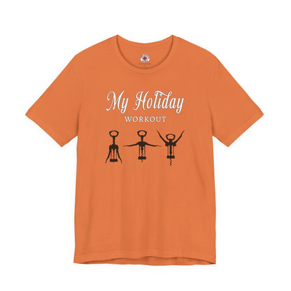 My Holiday Workout T-Shirt The Devil's Pickle