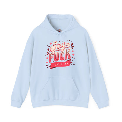 Say Fuck No Hooded Sweatshirt The Devil's Pickle