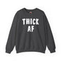 Thick AF Crewneck Sweatshirt The Devil's Pickle