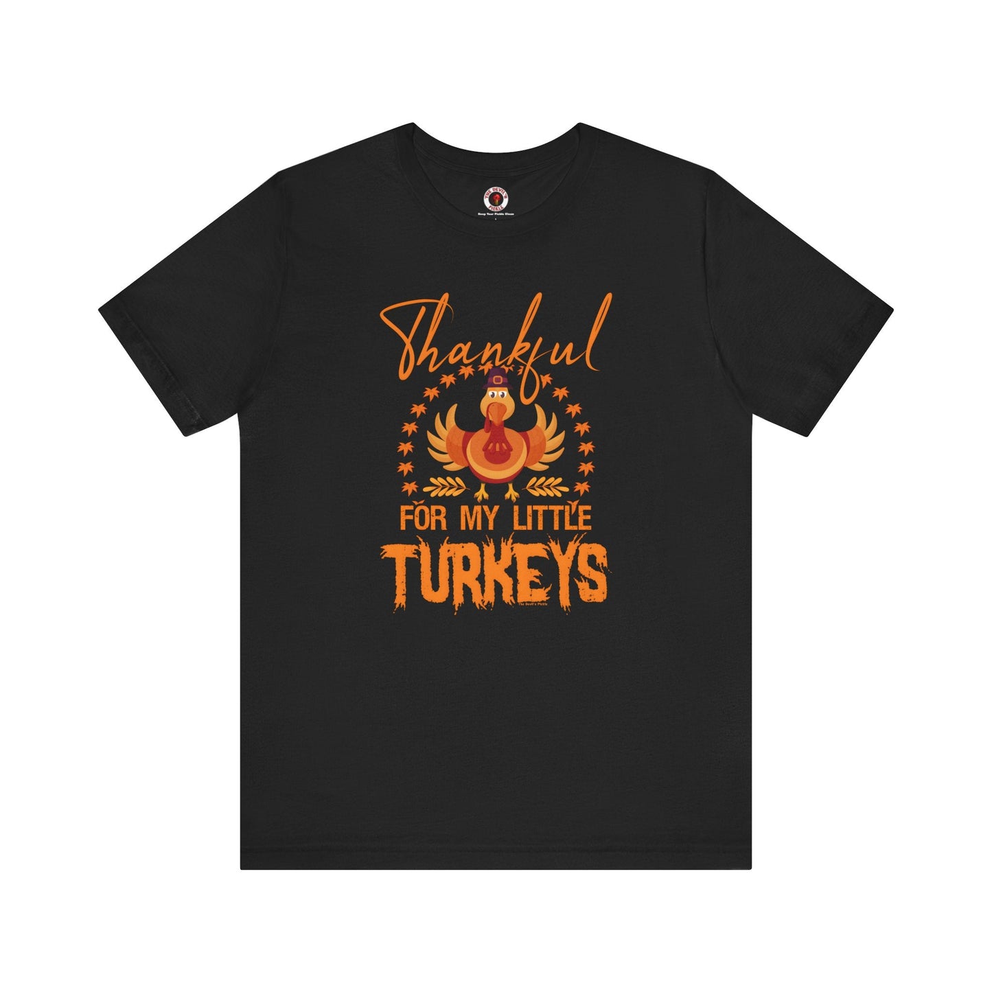 Thankful For My Little Turkeys T-Shirt