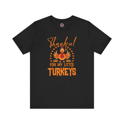 Thankful For My Little Turkeys T-Shirt