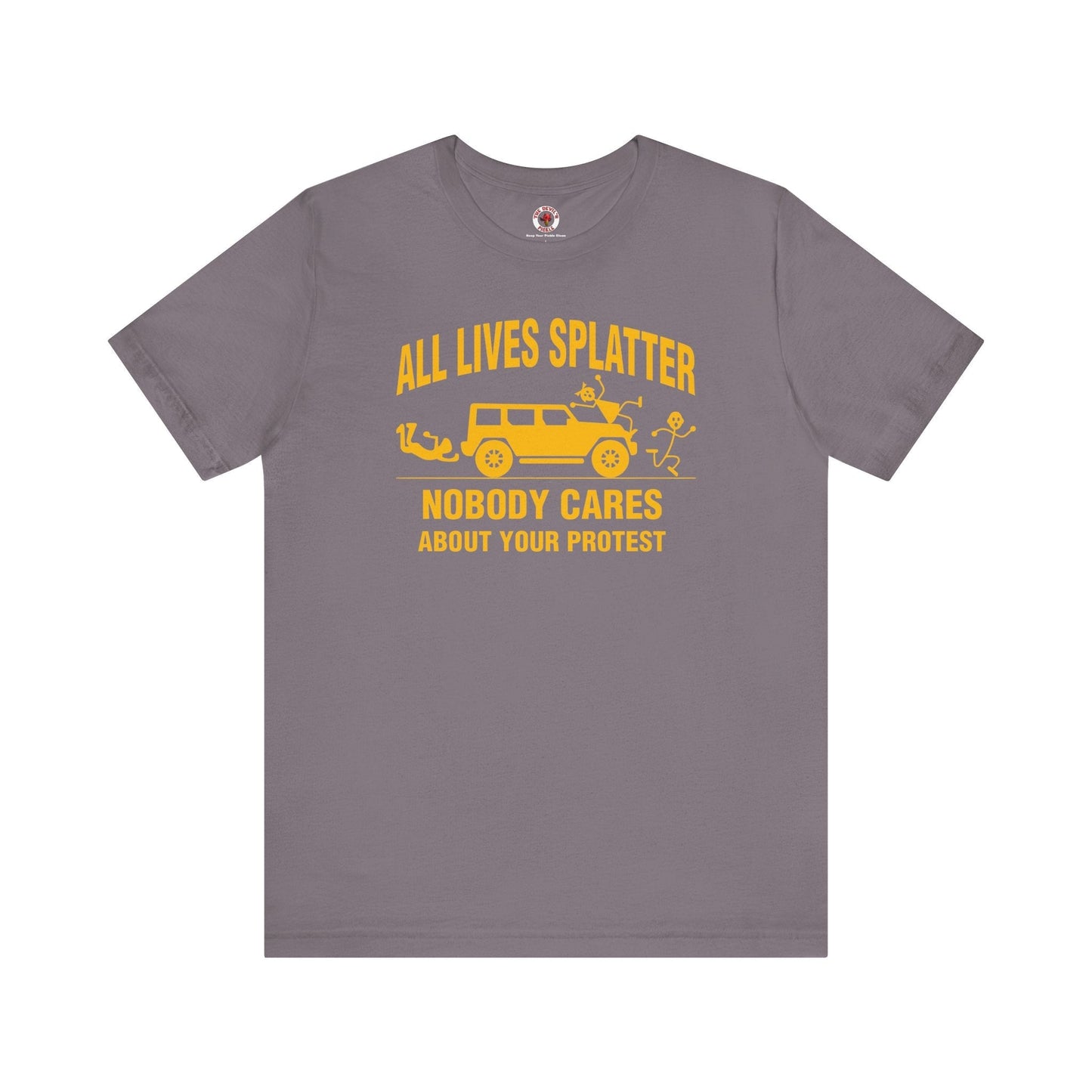 All Lives Splatter T-Shirt The Devil's Pickle