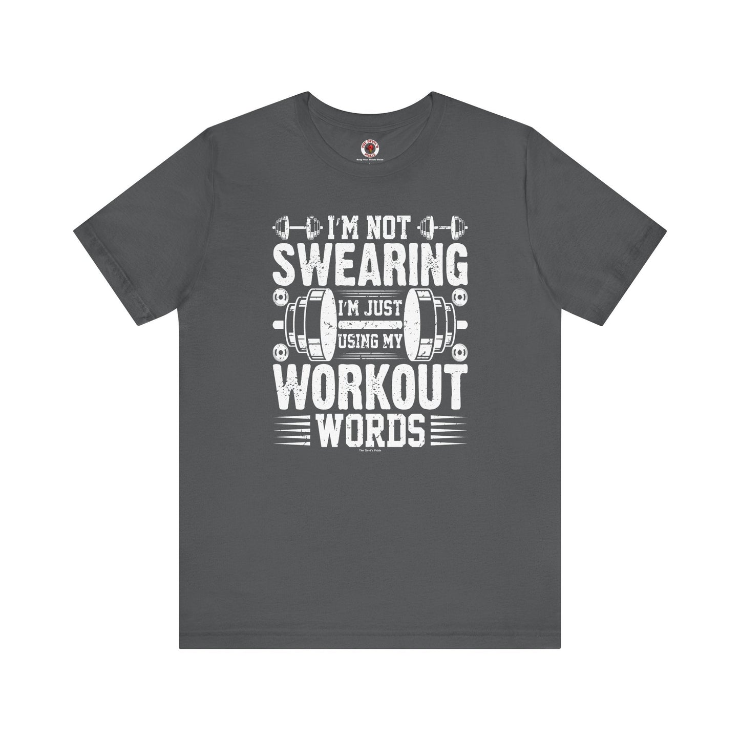 I'm Not Swearing T-Shirt. The Devil's Pickle