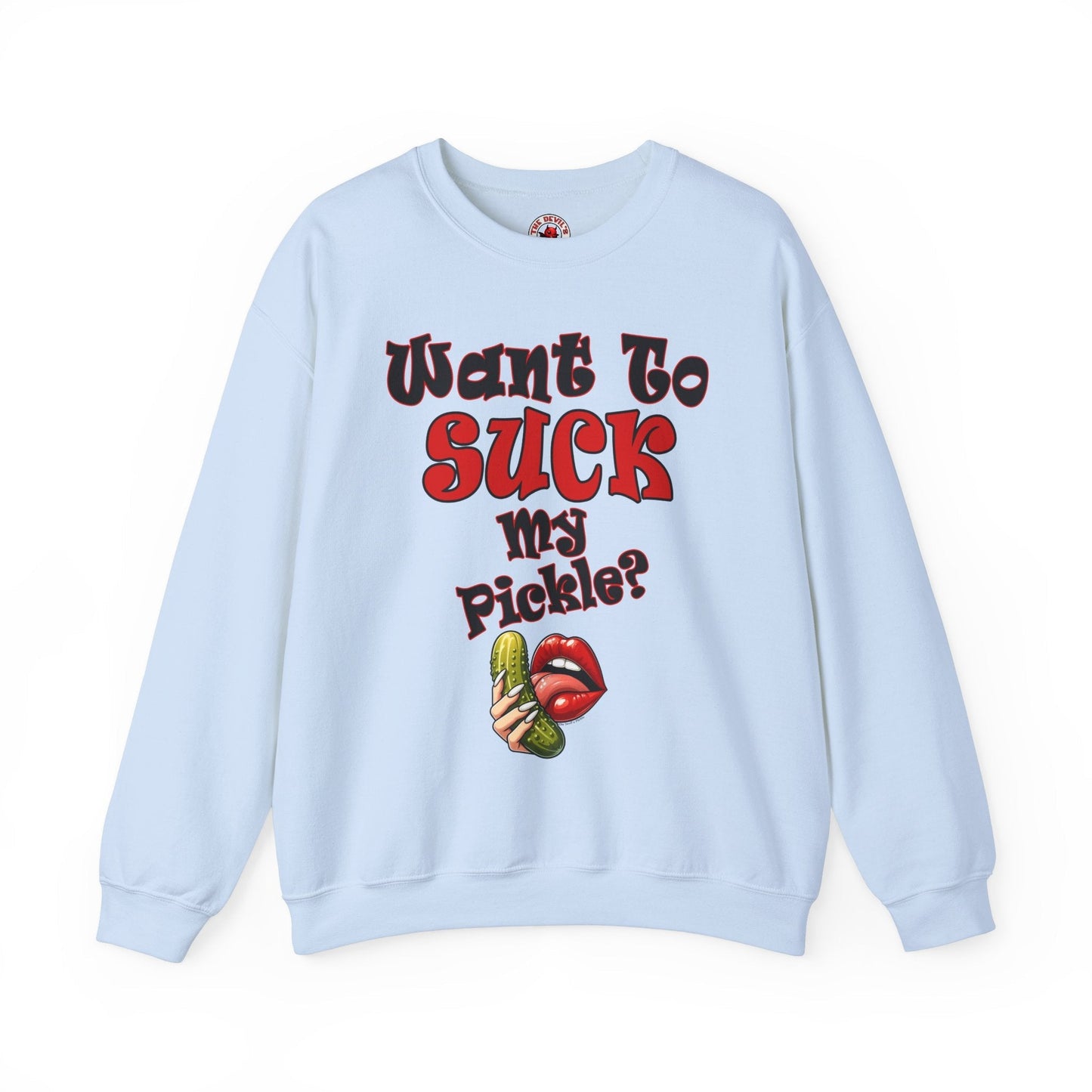 Want To Suck My Pickle Crewneck Sweatshirt The Devil's Pickle