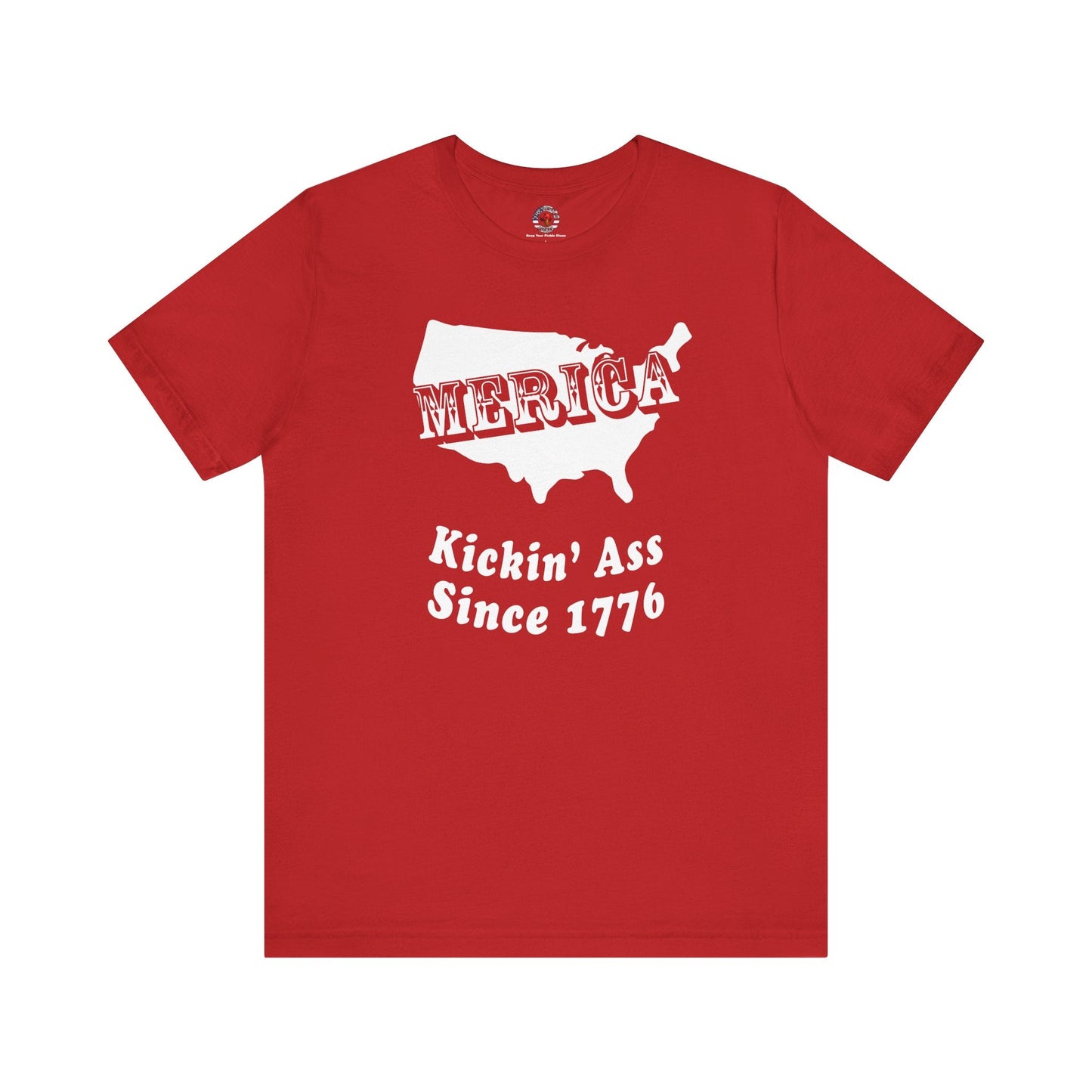 MERICA Kickin' Ass Since 1776 T-Shirt The Devil's Pickle