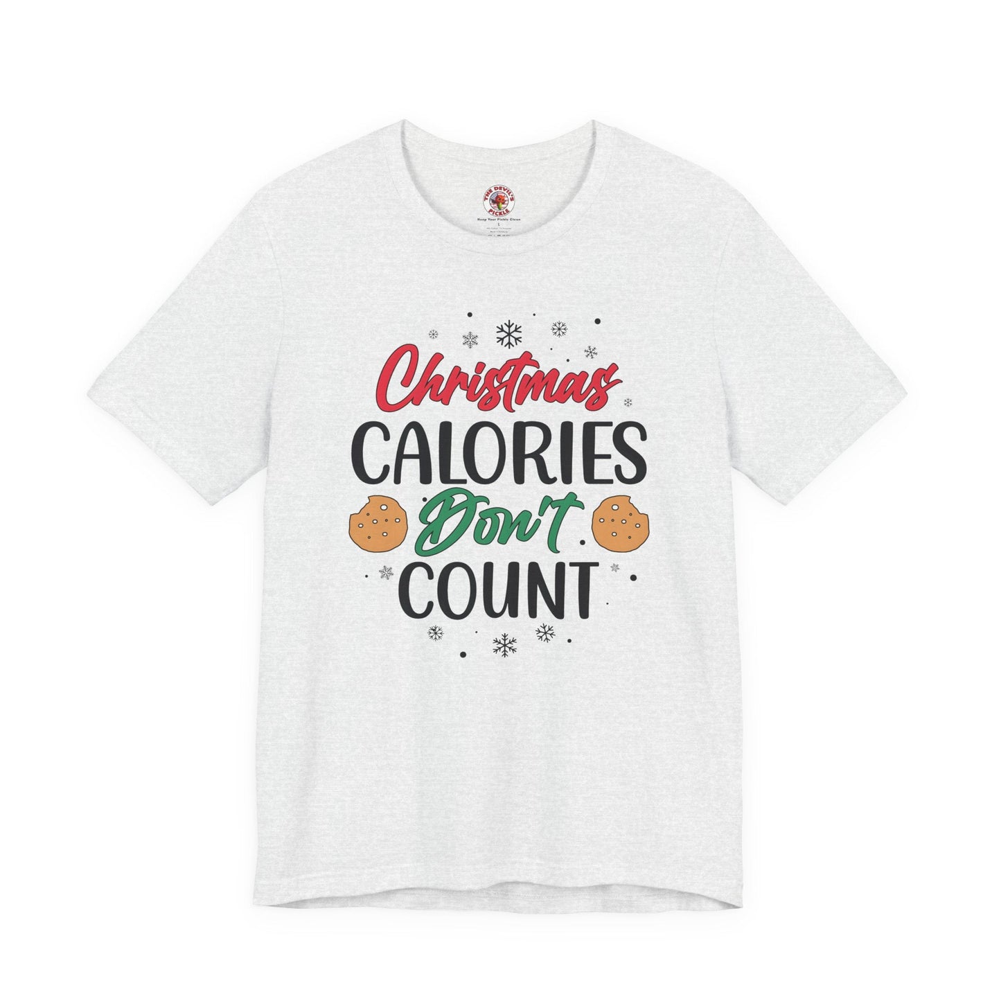 Christmas Calories Don't Count T-Shirt The Devil's Pickle