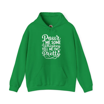 Pour Me Some Whiskey Tell Me I'm Pretty Hooded Sweatshirt The Devil's Pickle