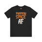 Pumpkin Spice AF T-Shirt The Devil's Pickle