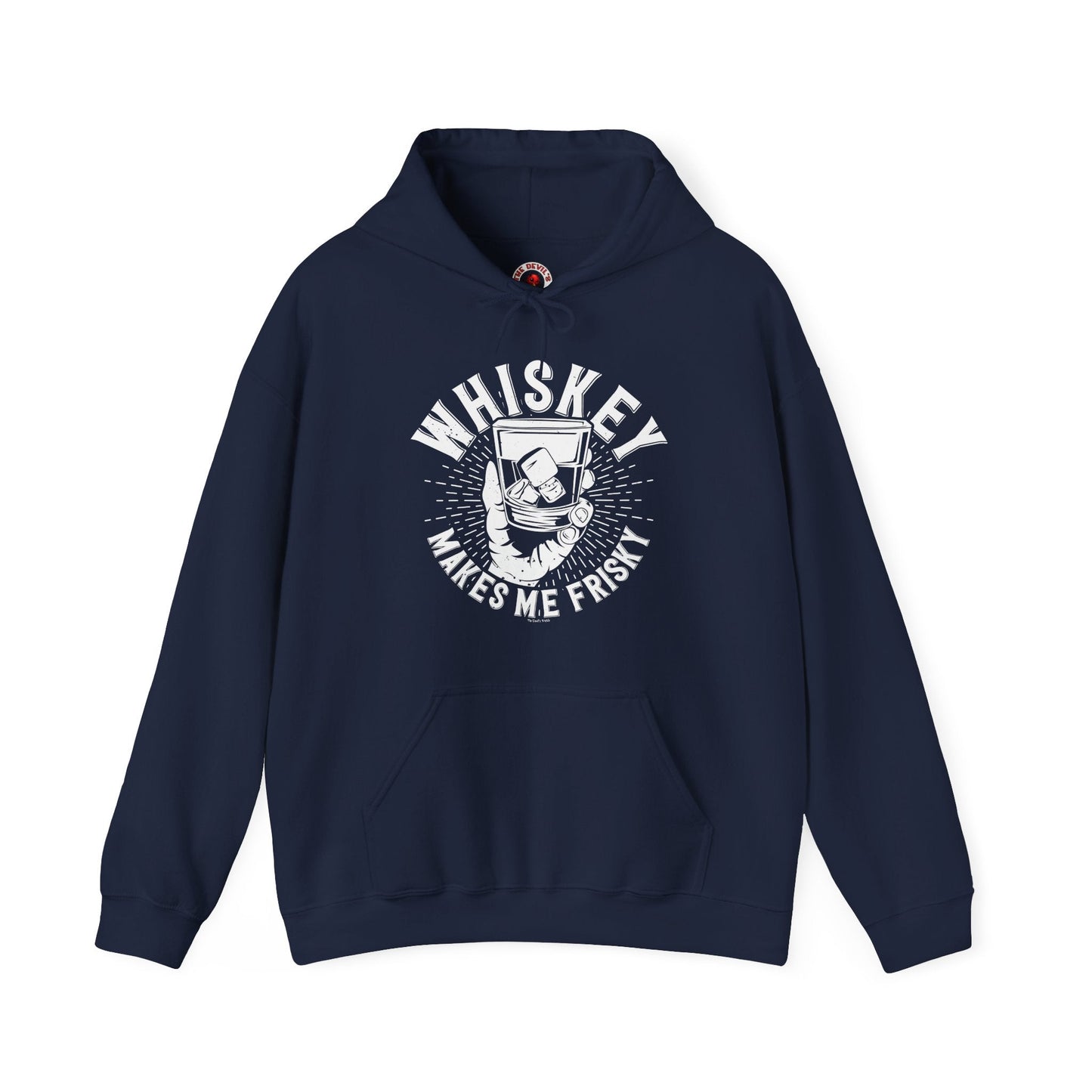 Whiskey Makes Me Frisky Hooded Sweatshirt The Devil's Pickle