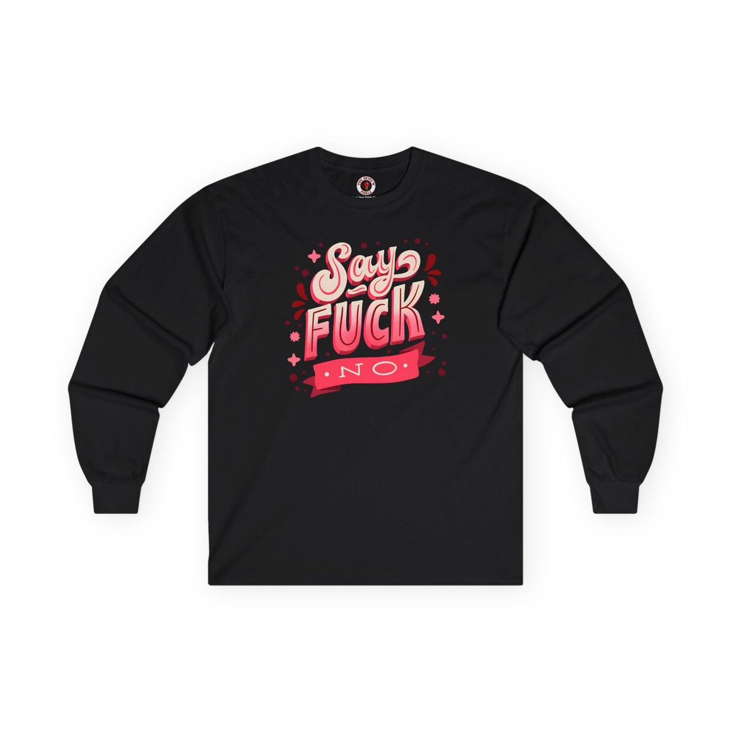 Say Fuck No Long Sleeve Tee The Devil's Pickle