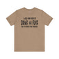 I'm Just Here To Drink And Fuck T-Shirt The Devil's Pickle