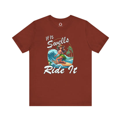 If It Swells Ride it T-Shirt The Devil's Pickle