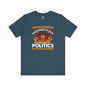 Unvaccinated And Ready To Talk Politics T-Shirt The Devil's Pickle