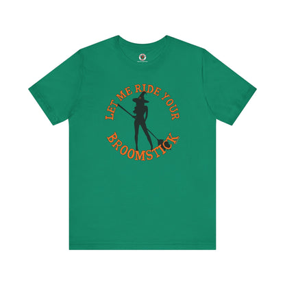 Let Me Ride Your Broomstick T-Shirt The Devil's Pickle