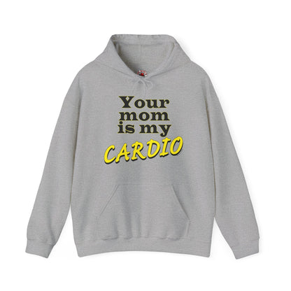 Your Mom is My Cardio Hooded Sweatshirt The Devil's Pickle
