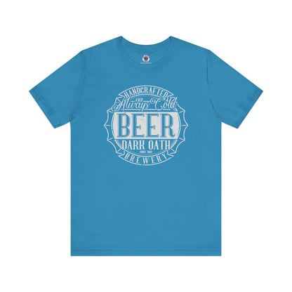 Handcrafted and Always Cold Beer T-Shirt The Devil's Pickle