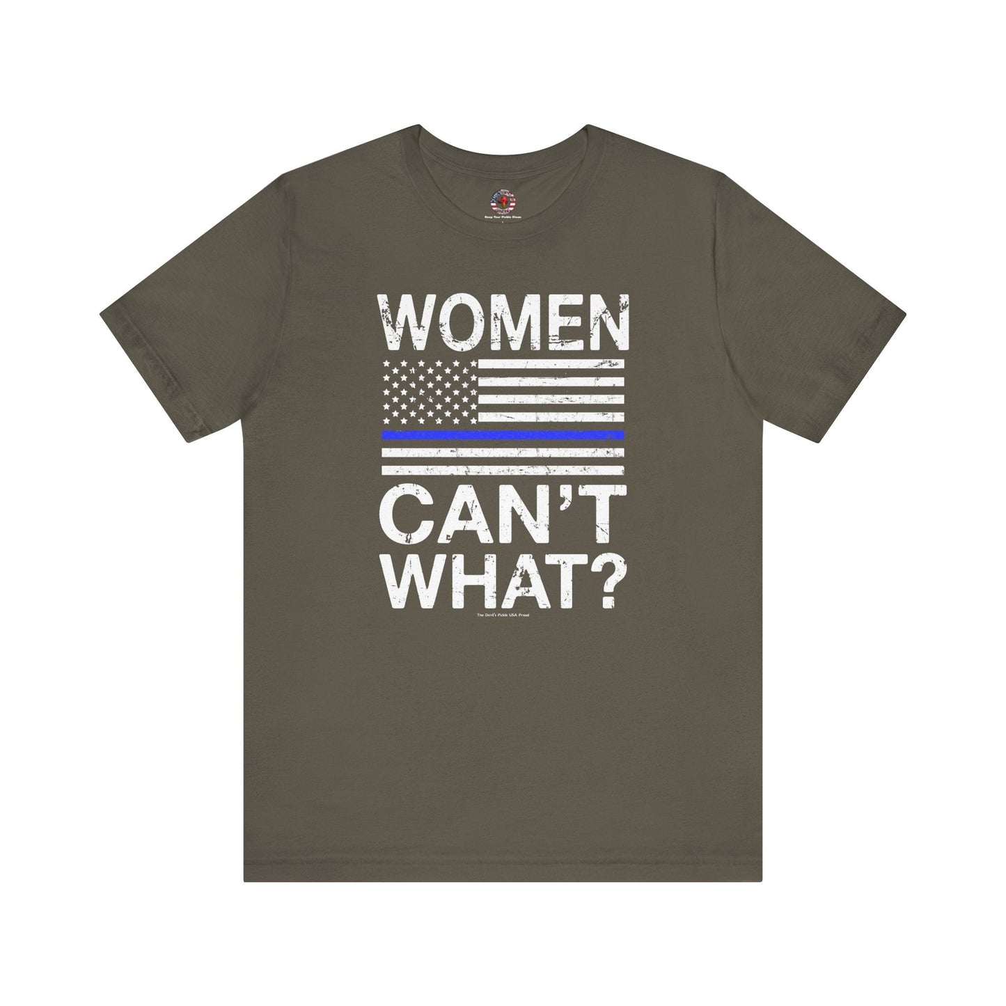 Women Can't What T-Shirt The Devil's Pickle