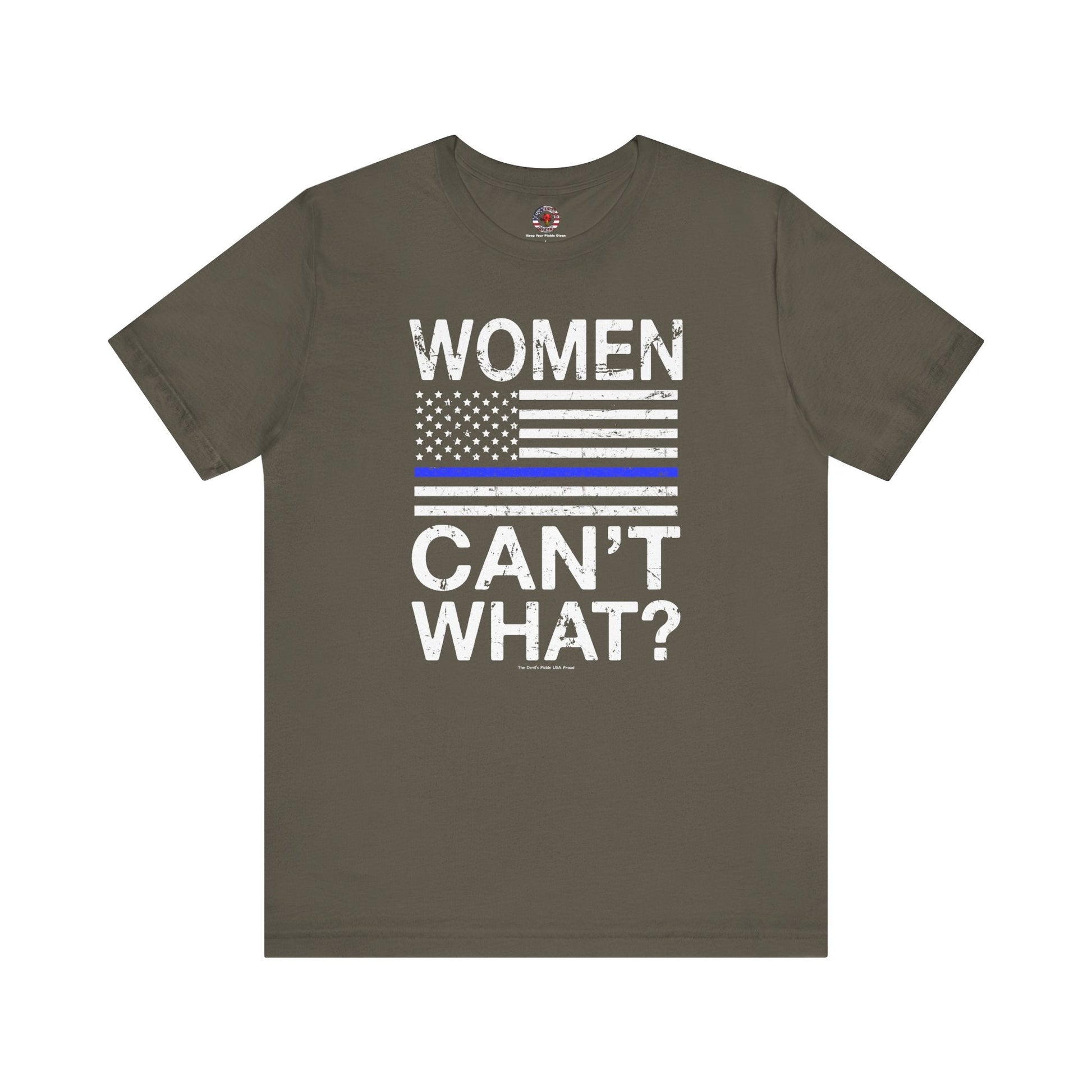 Women Can't What T-Shirt The Devil's Pickle