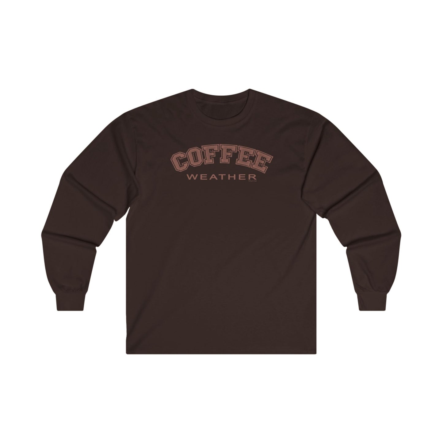 Coffee Weather Long Sleeve Tee The Devil's Pickle