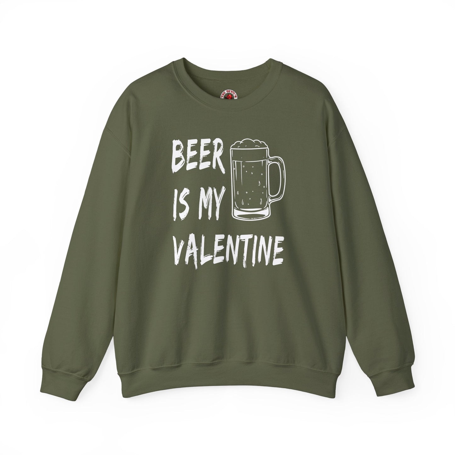 Beer Is My Valentine Crewneck Sweatshirt The Devil's Pickle