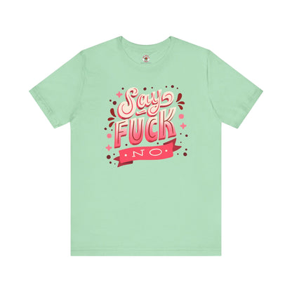 Say Fuck No T-Shirt The Devil's Pickle