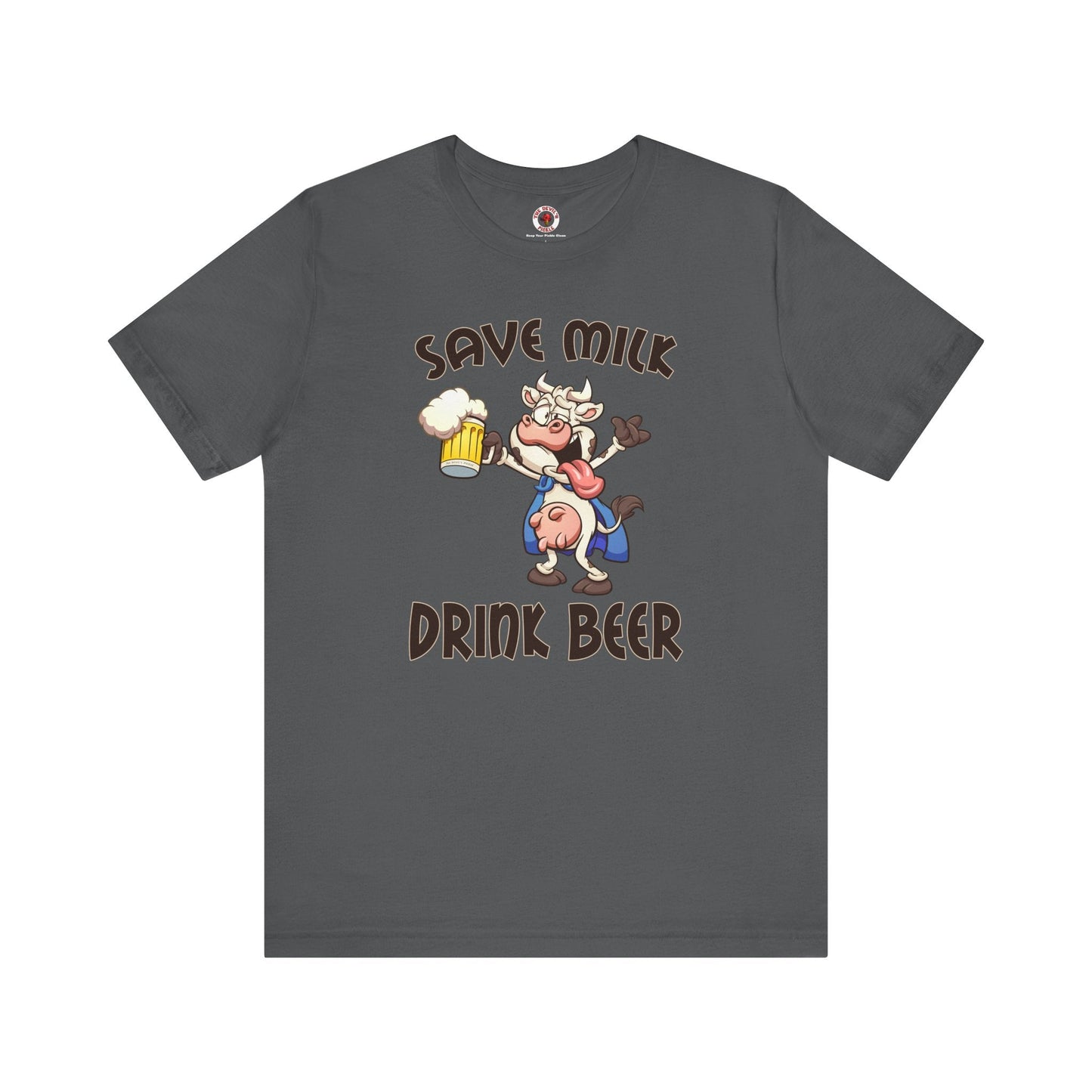 Save Milk Drink Beer T-Shirt The Devil's Pickle