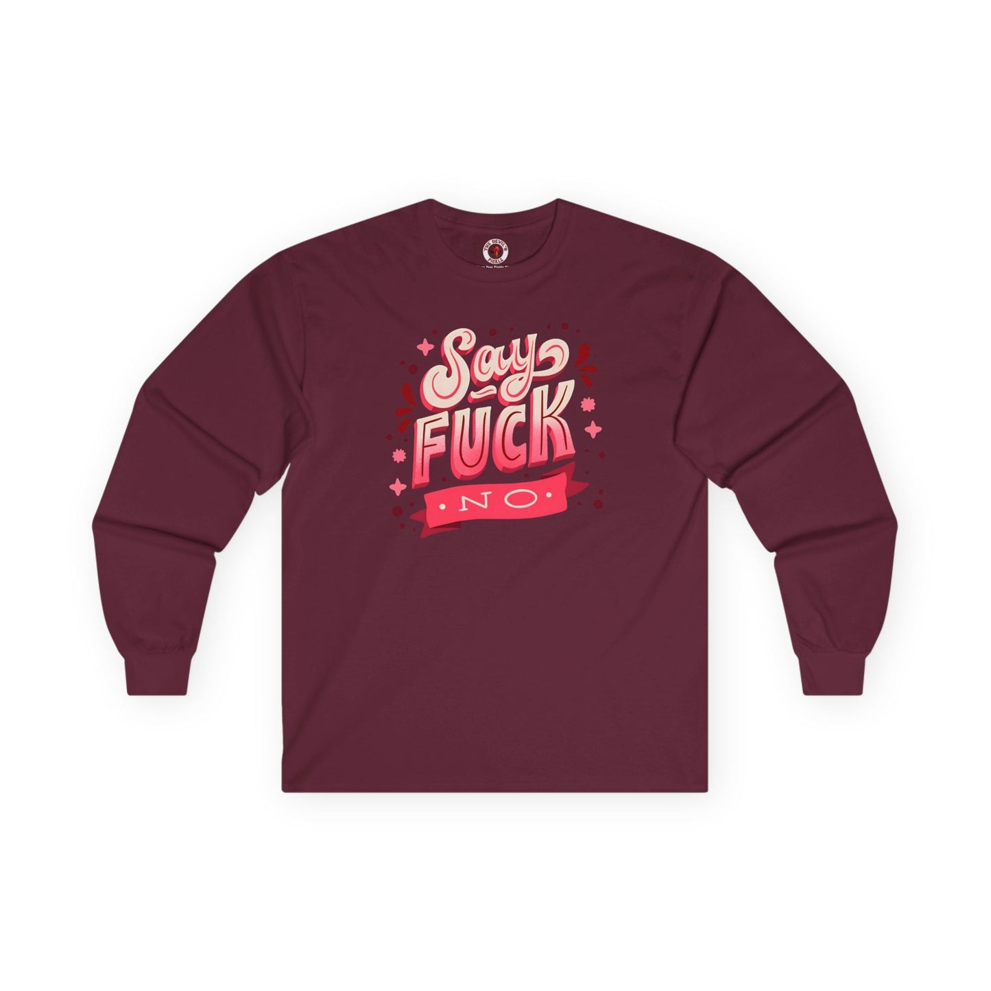 Say Fuck No Long Sleeve Tee The Devil's Pickle