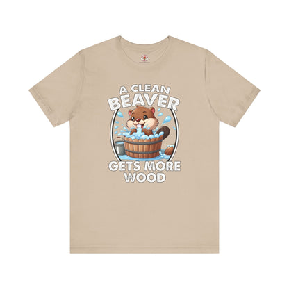A Clean Beaver Gets More Wood T-Shirt The Devil's Pickle