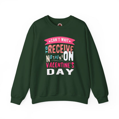 Can't Wait To Receive Nothing On Valentines Day Crewneck Sweatshirt The Devil's Pickle
