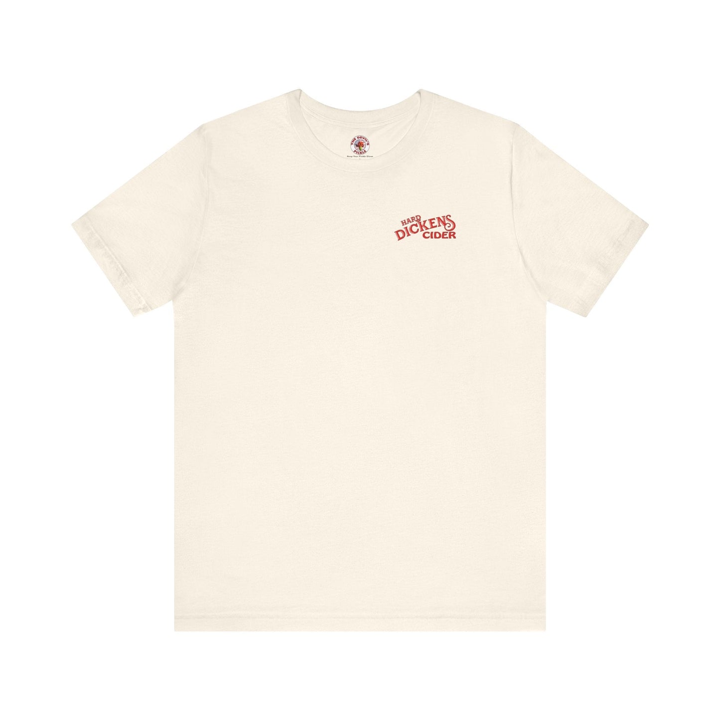 Hard Dickens Cider Front/Back T-Shirt The Devil's Pickle