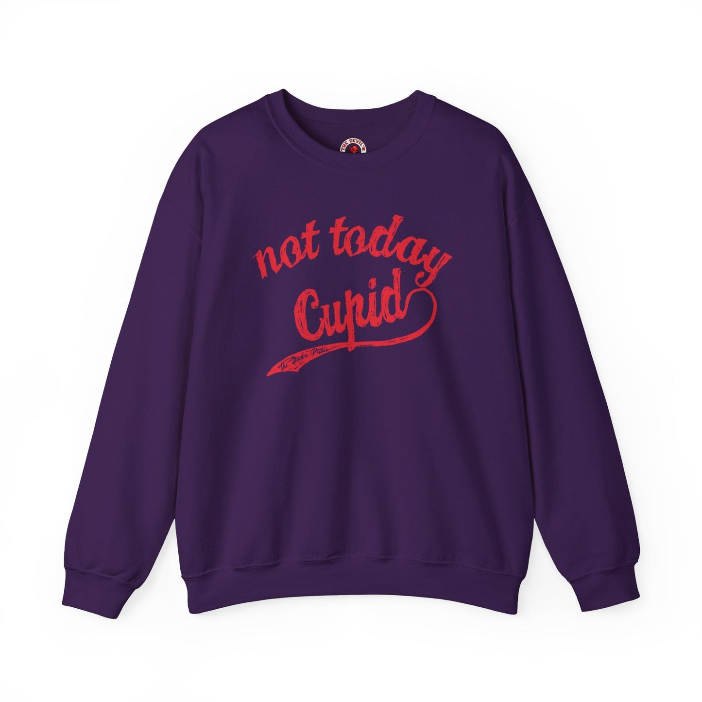 Not Today Cupid Crewneck Sweatshirt The Devil's Pickle
