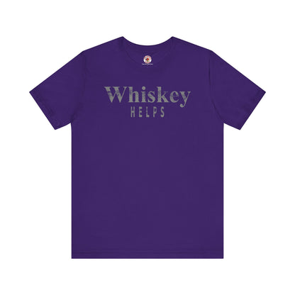 Whiskey Helps T-Shirt