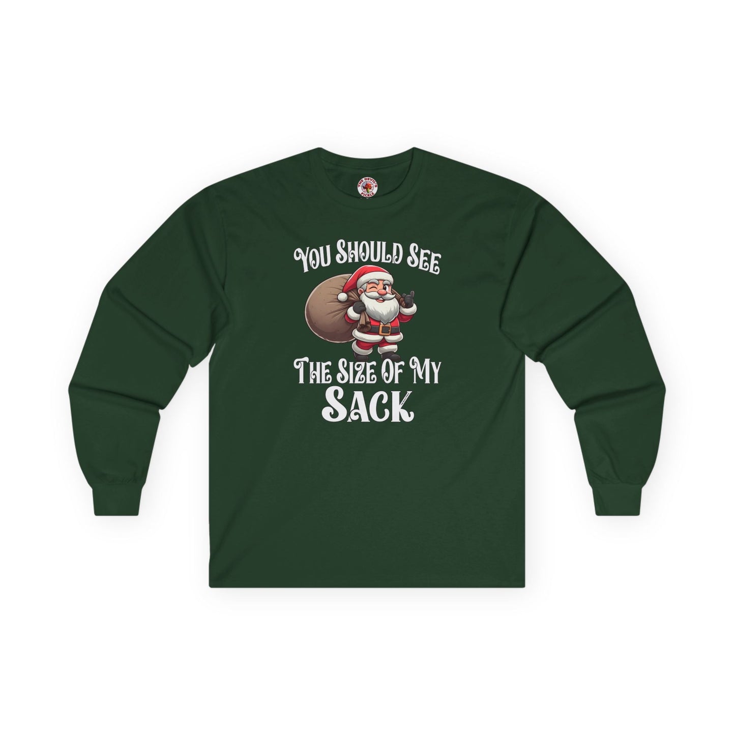 You Should See The Size Of My Sack Long Sleeve Tee