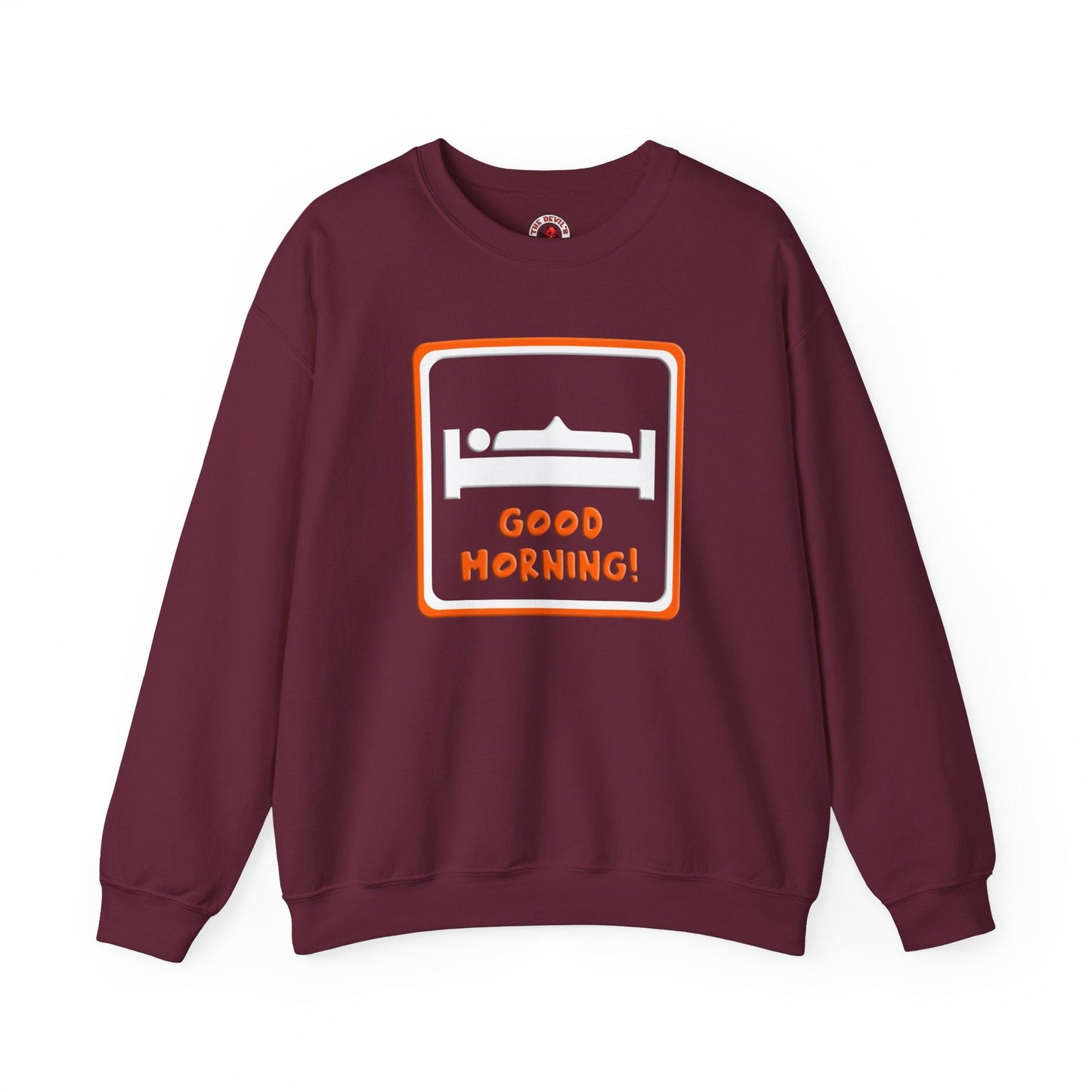Good Morning Crewneck Sweatshirt The Devil's Pickle