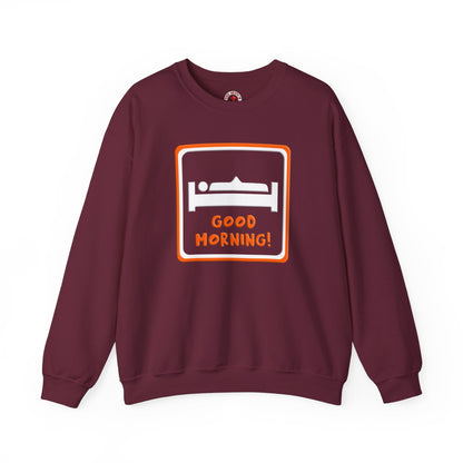 Good Morning Crewneck Sweatshirt The Devil's Pickle