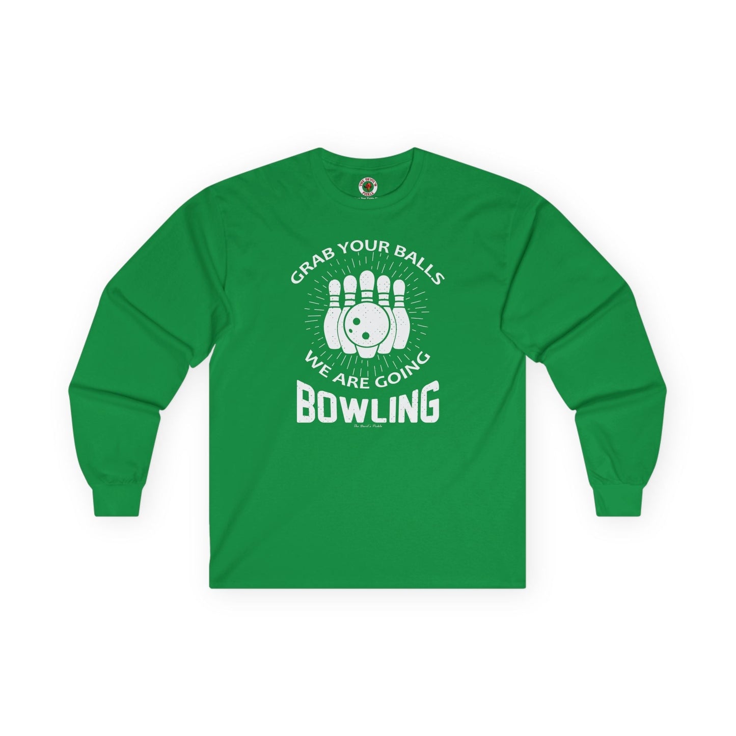 Grab Your Balls We Are Going Bowling Long Sleeve Tee The Devil's Pickle
