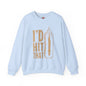 I'd Hit That Crewneck Sweatshirt The Devil's Pickle