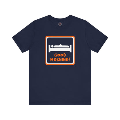 Good Morning T-Shirt The Devil's Pickle