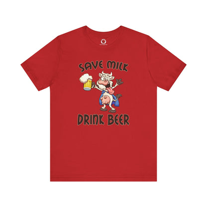 Save Milk Drink Beer T-Shirt The Devil's Pickle