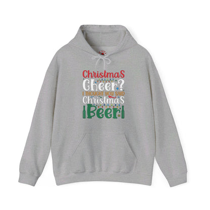 Christmas Cheer? I thought You Said Christmas Beer Hooded Sweatshirt The Devil's Pickle