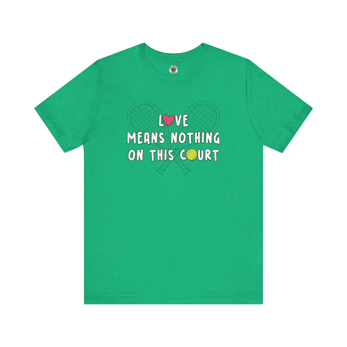 Love Means Nothing T-Shirt The Devil's Pickle