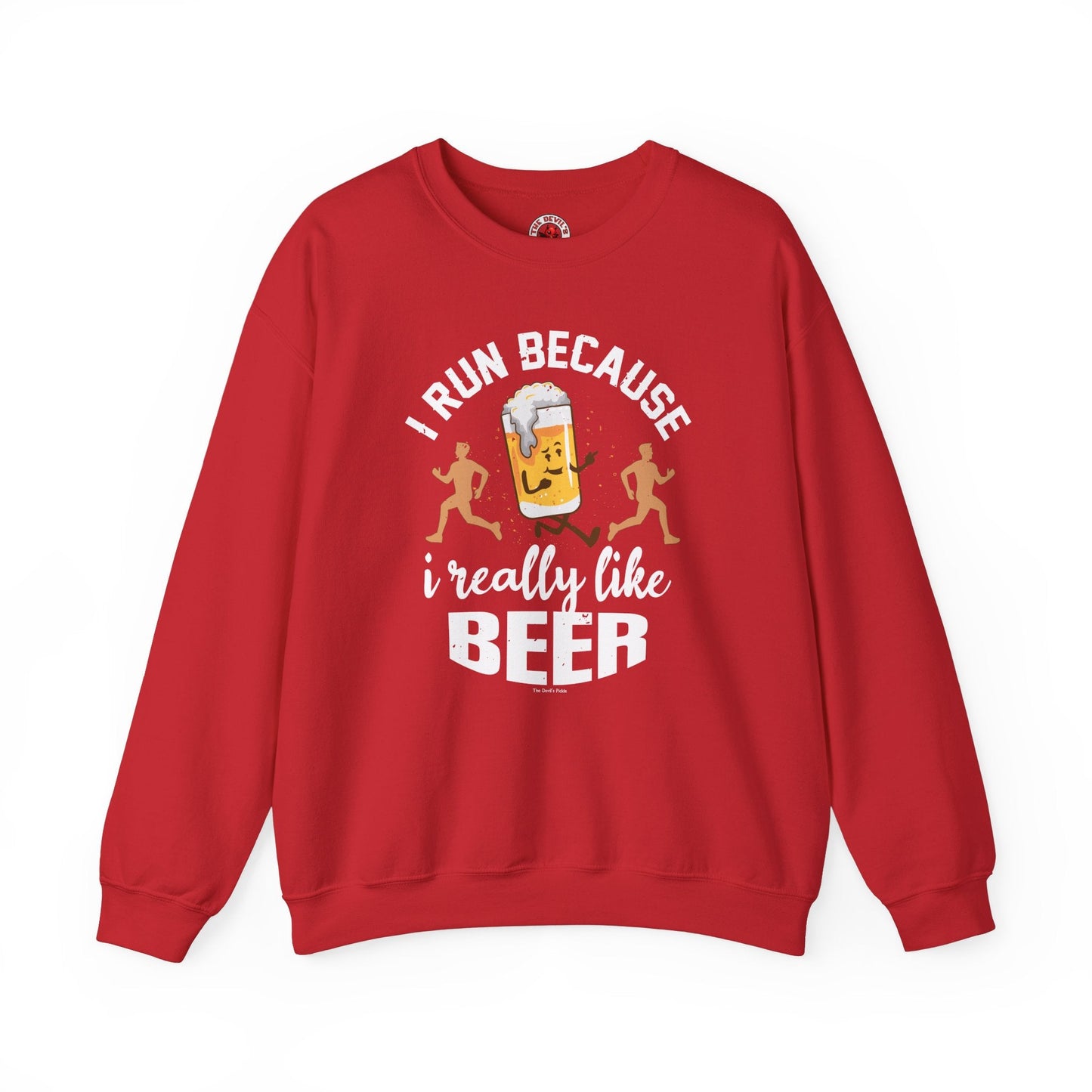 I Run Because I Really Like Beer Crewneck Sweatshirt The Devil's Pickle
