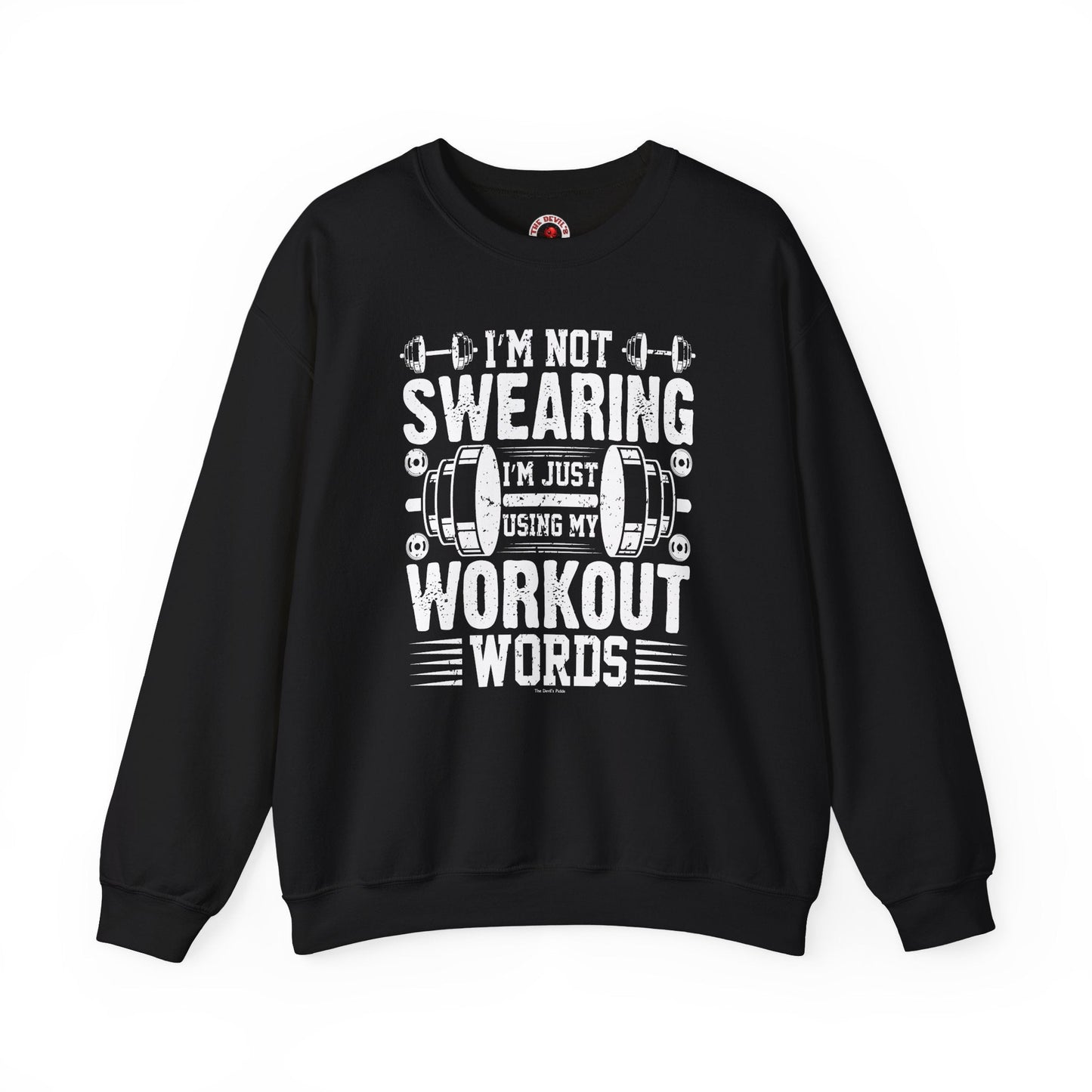 I'm Not Swearing Crewneck Sweatshirt The Devil's Pickle
