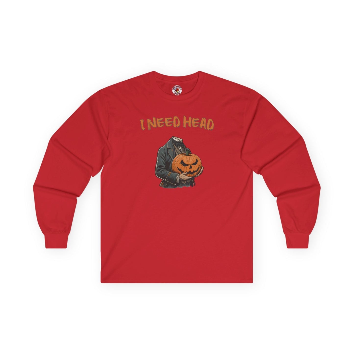 I Need Head Long Sleeve Tee The Devil's Pickle