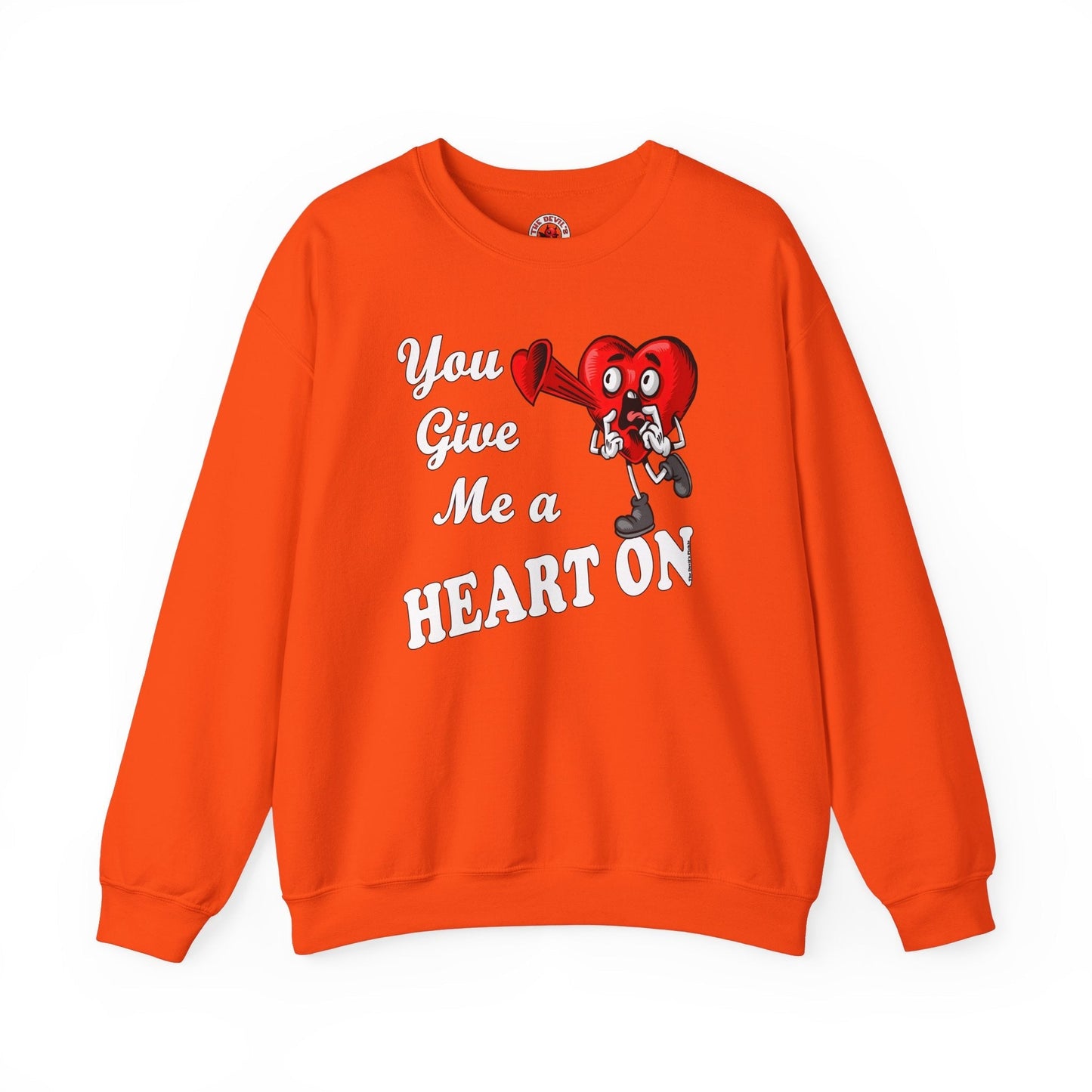 You Give Me A Heart On Crewneck Sweatshirt The Devil's Pickle