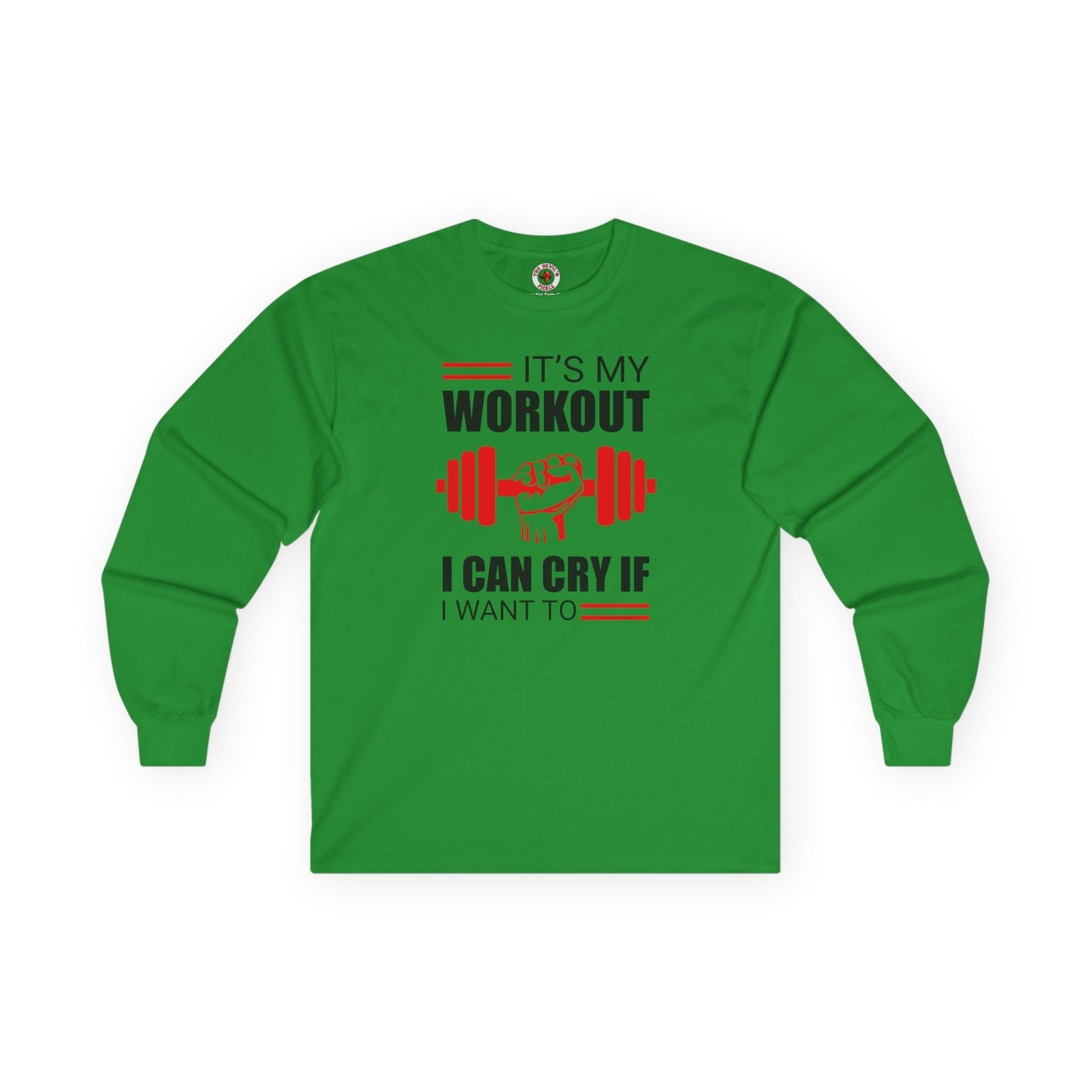 It's My Workout I Can Cry If I Want To Long Sleeve Tee The Devil's Pickle