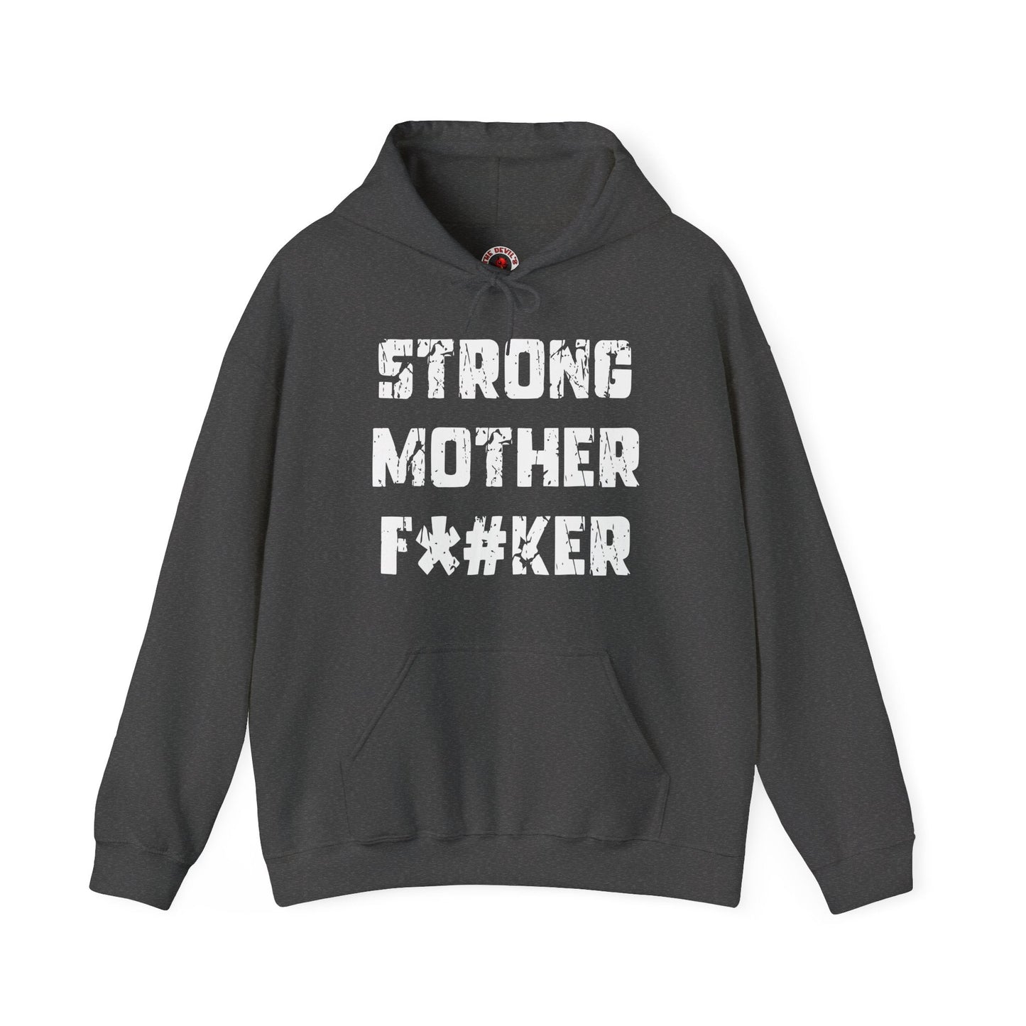 Strong Mother F*#ker Hooded Sweatshirt The Devil's Pickle
