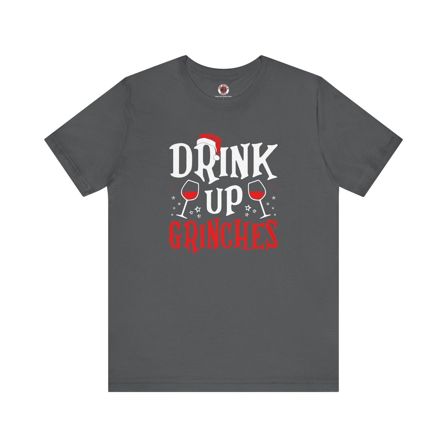 Drink Up Grinches T-Shirt The Devil's Pickle
