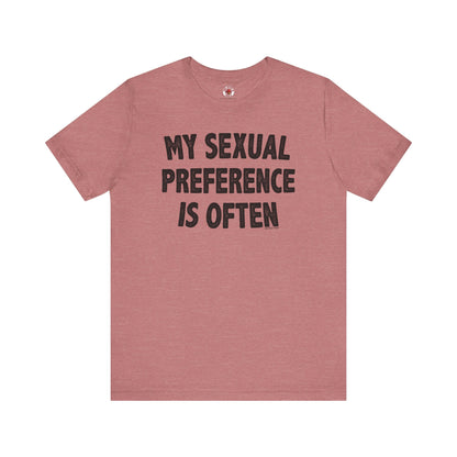 My Sexual Preference Is Often T-Shirt The Devil's Pickle